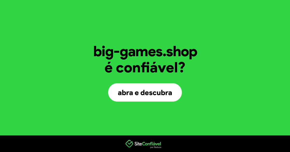 O site big-games.shop é confiável?