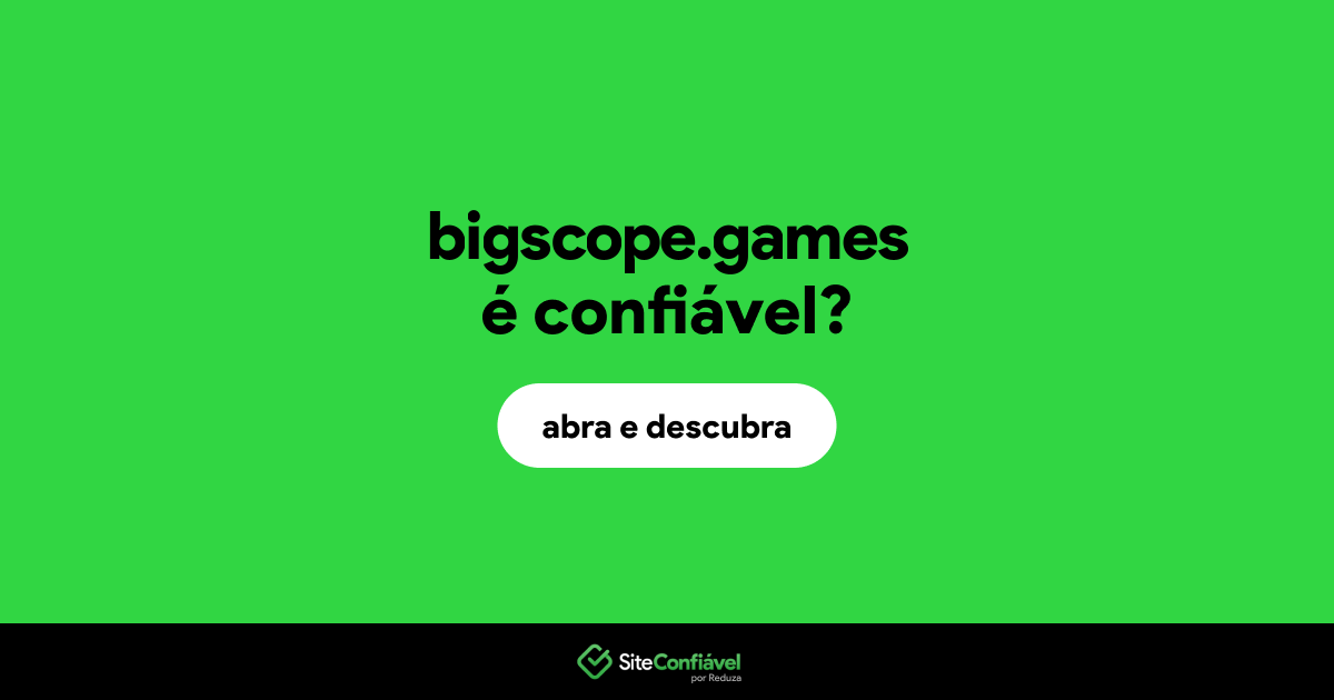 O site bigscope.games é confiável?