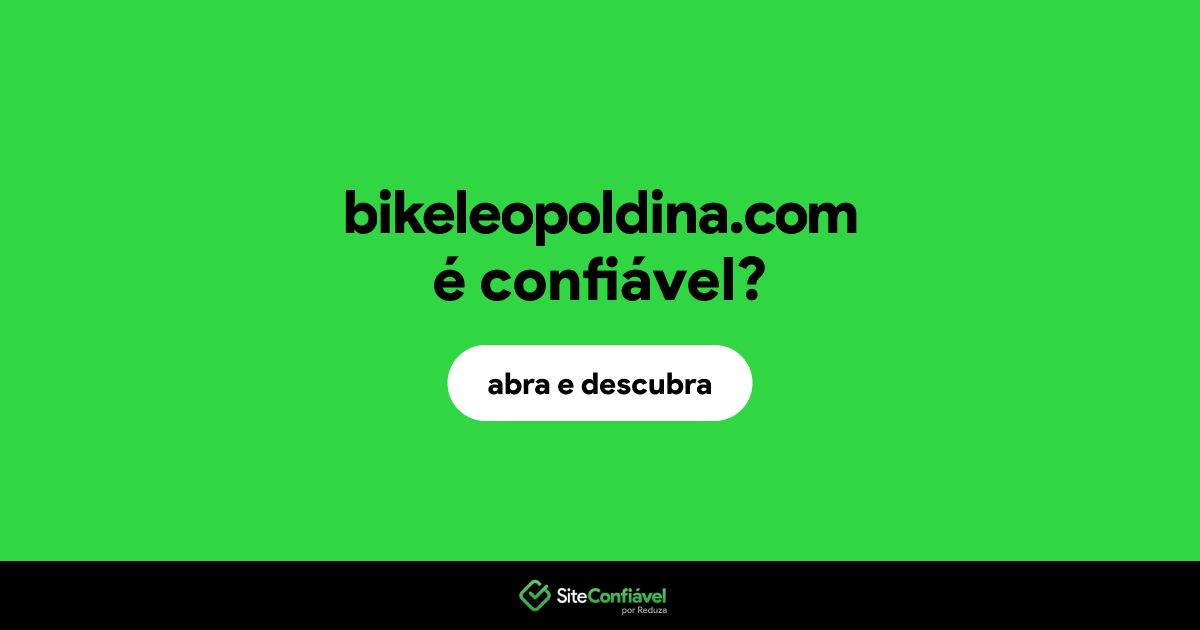 O site bikeleopoldina.com é confiável?