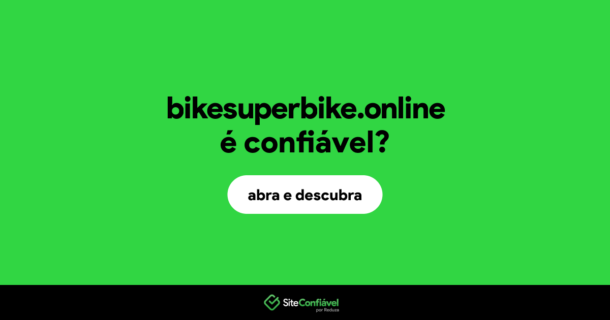 O site bikesuperbike.online é confiável?