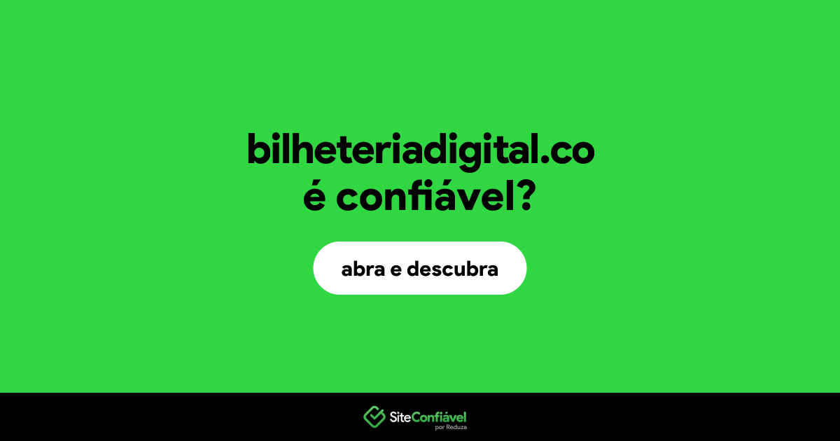 O site bilheteriadigital.co é confiável?