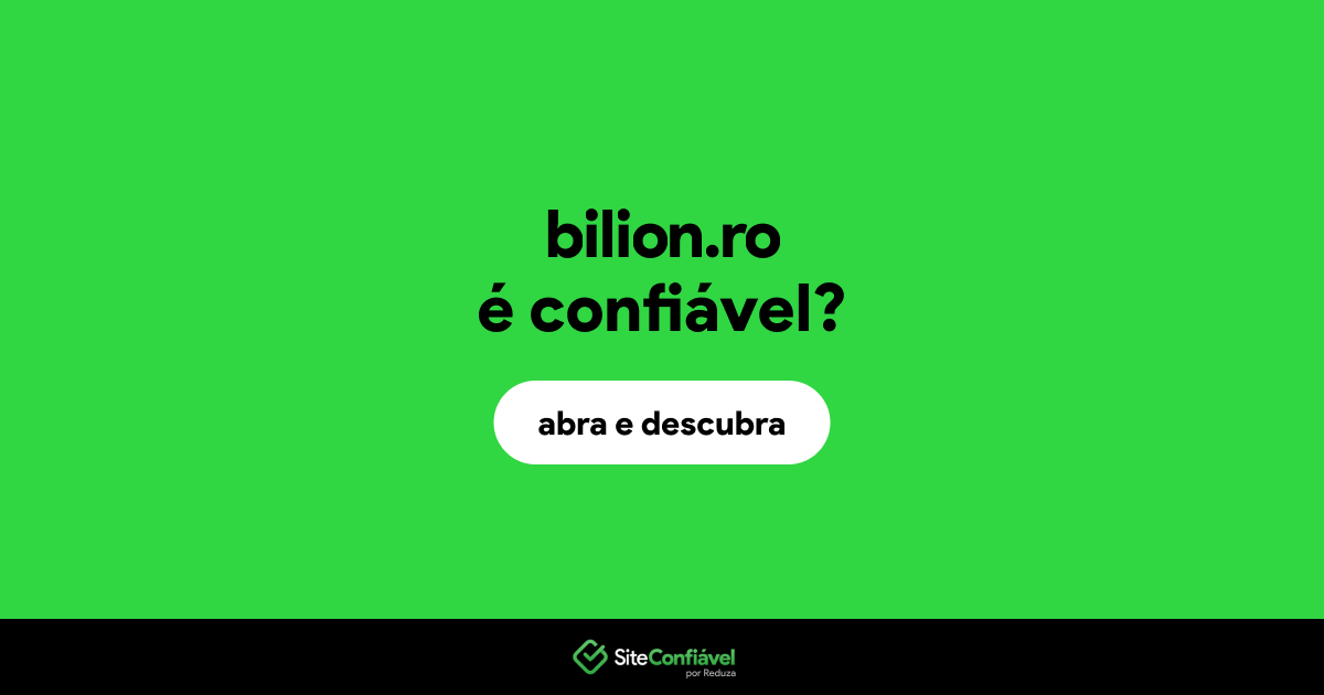 O site bilion.ro é confiável?