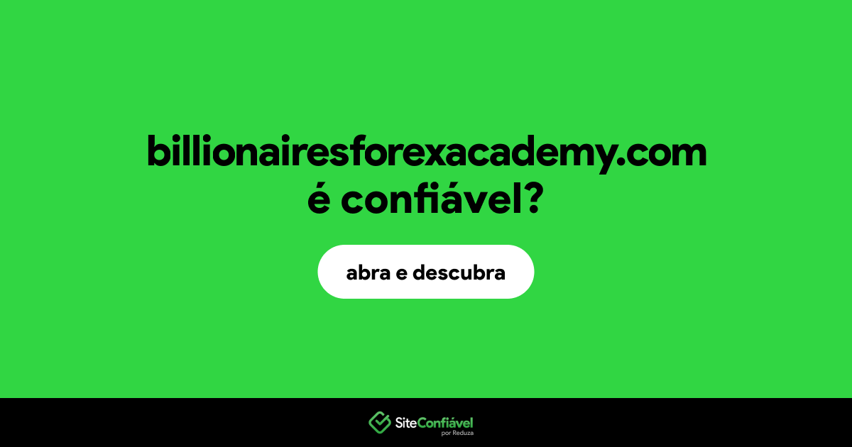 O site billionairesforexacademy.com é confiável?