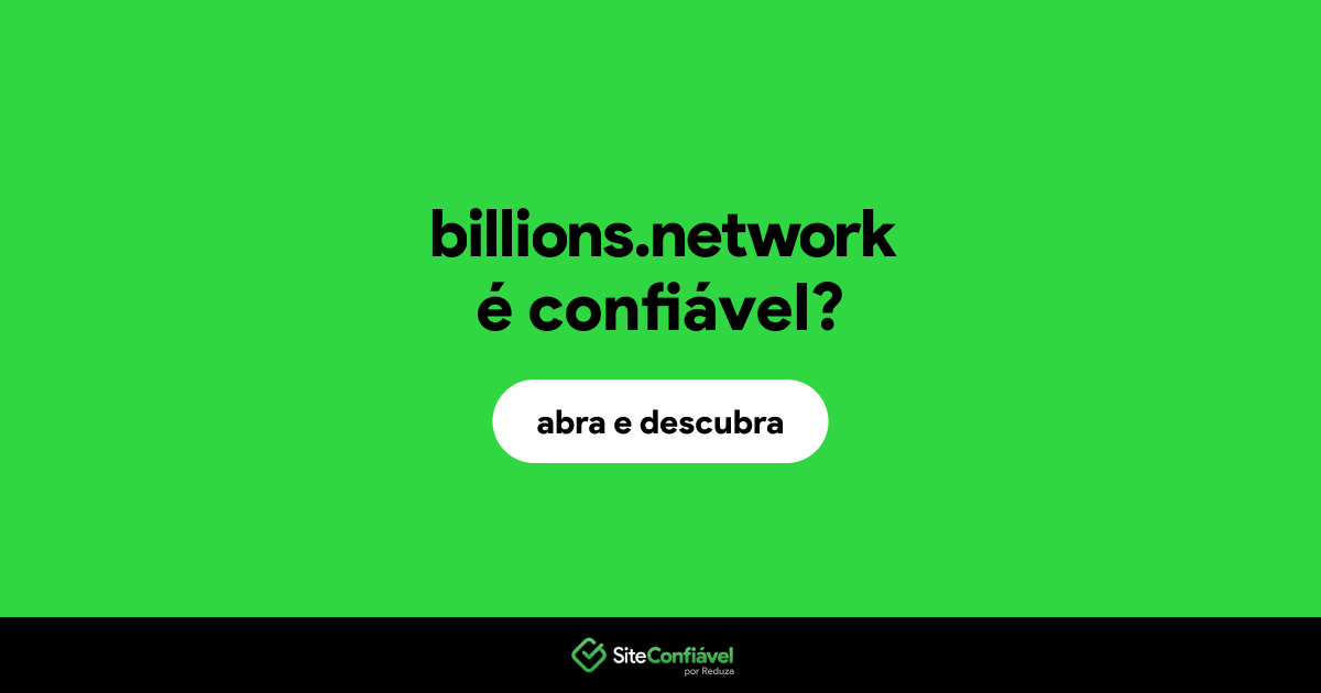 O site billions.network é confiável?