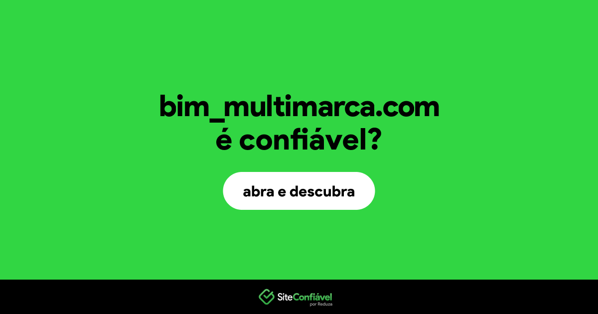 O site bim_multimarca.com é confiável?