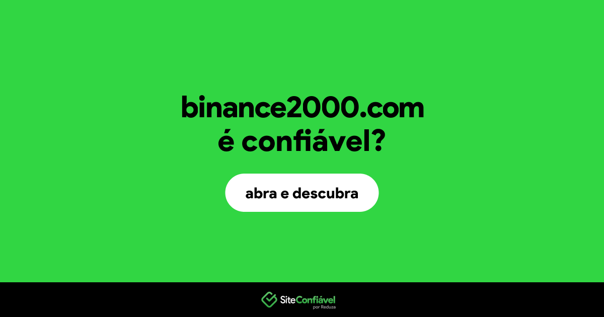 O site binance2000.com é confiável?