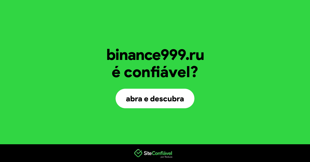 O site binance999.ru é confiável?