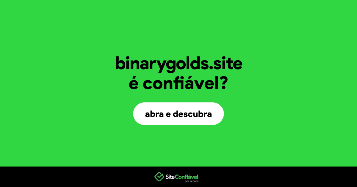 O site binarygolds.site é confiável?