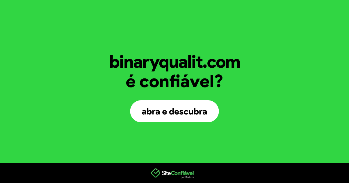 O site binaryqualit.com é confiável?