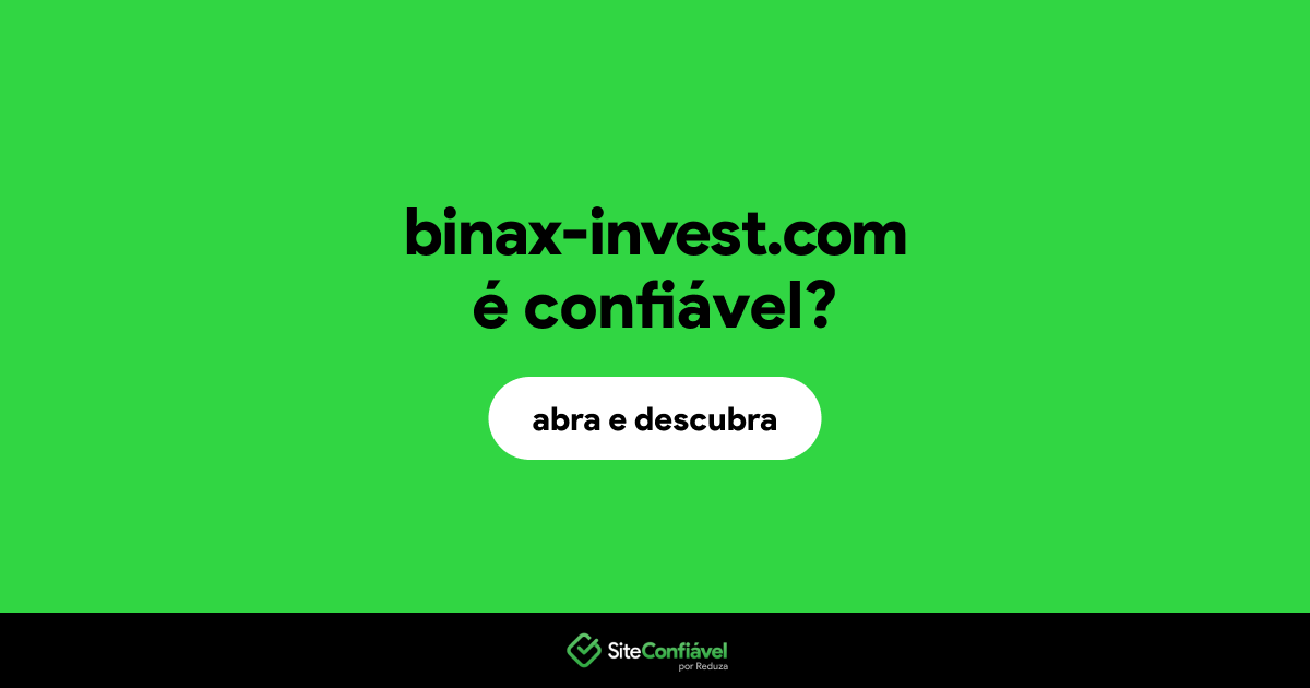 O site binax-invest.com é confiável?