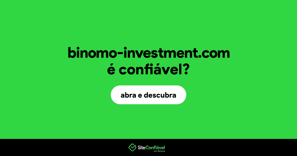 O site binomo-investment.com é confiável?
