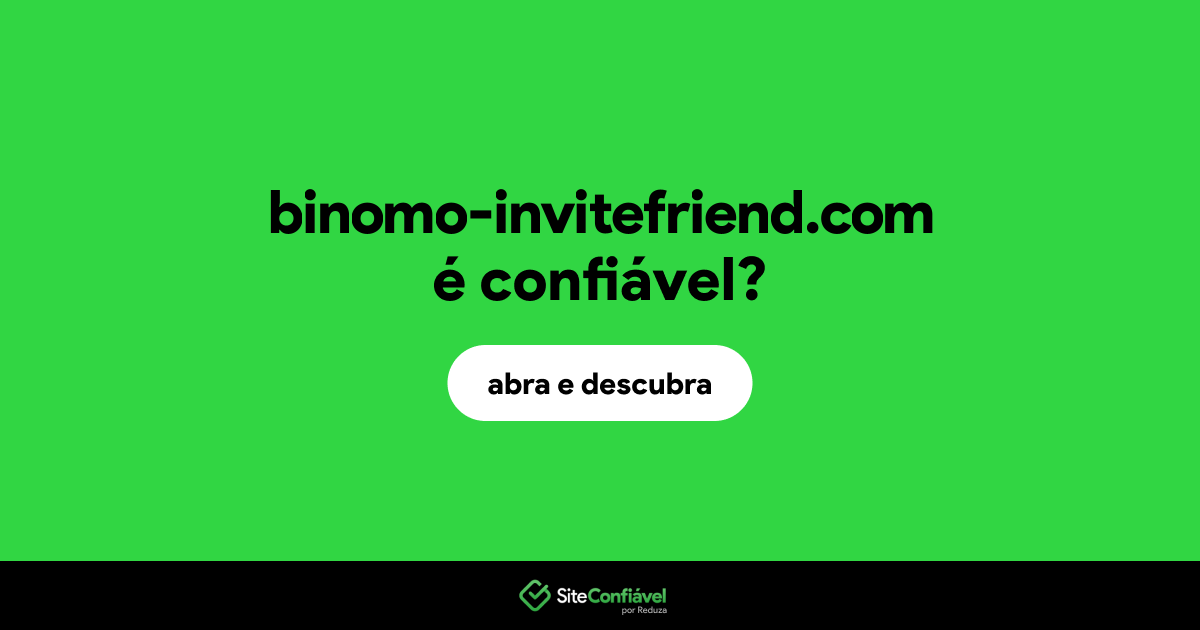 O site binomo-invitefriend.com é confiável?