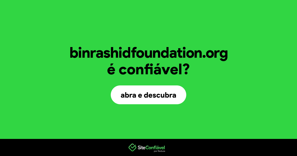 O site binrashidfoundation.org é confiável?