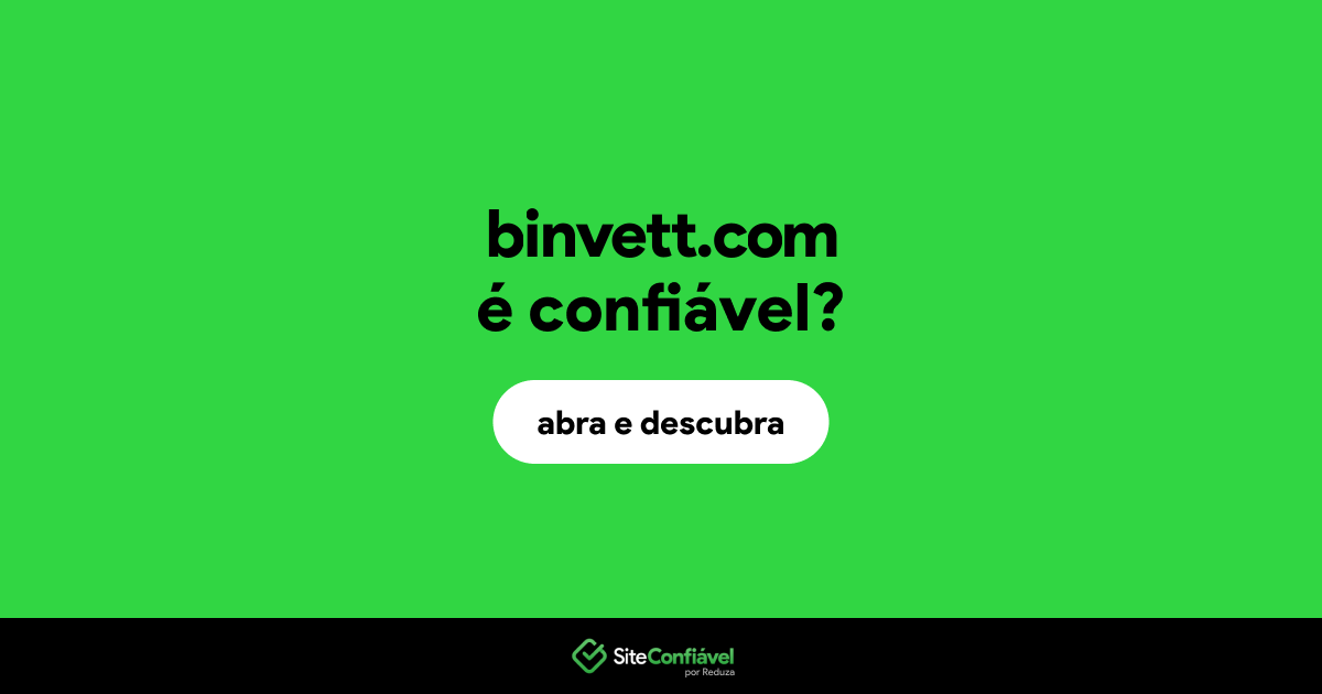 O site binvett.com é confiável?