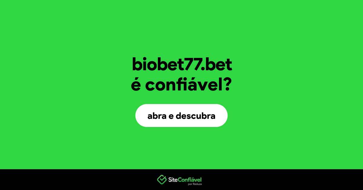 O site biobet77.bet é confiável?