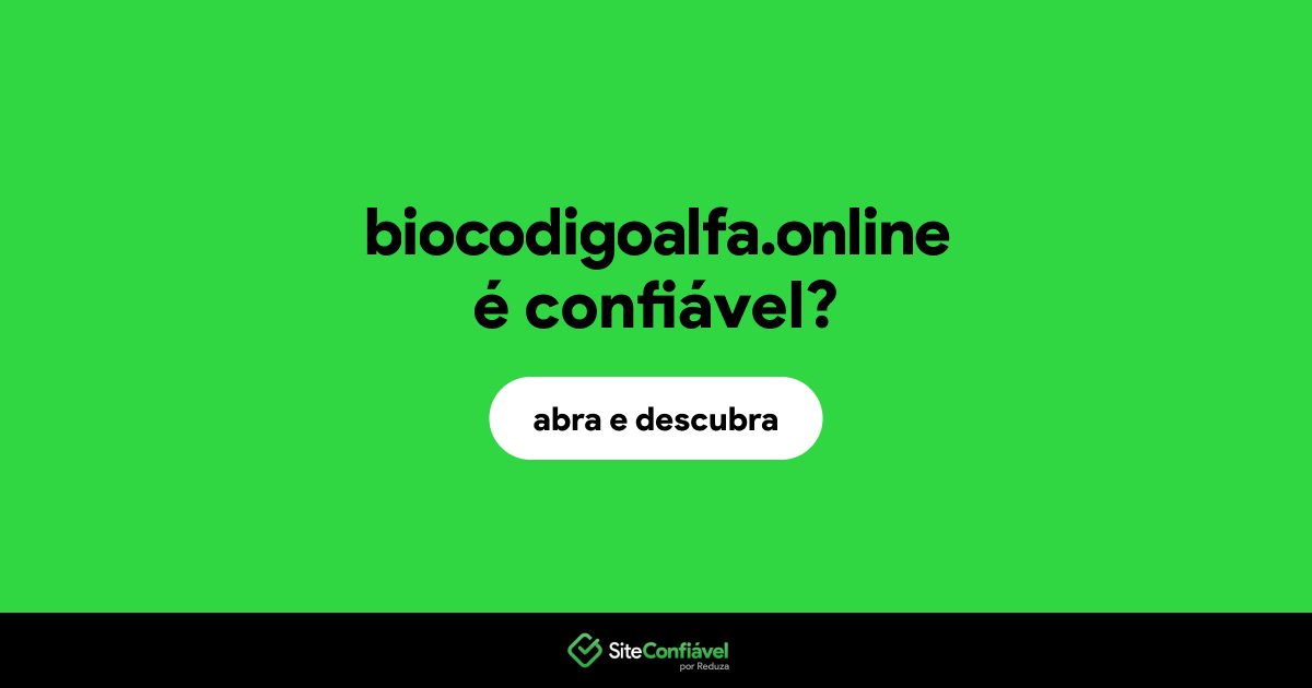 O site biocodigoalfa.online é confiável?