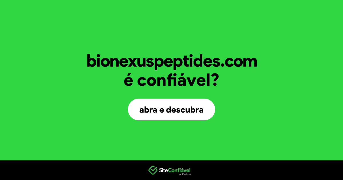 O site bionexuspeptides.com é confiável?