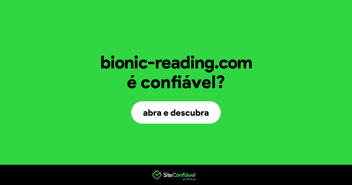 O site bionic-reading.com é confiável?