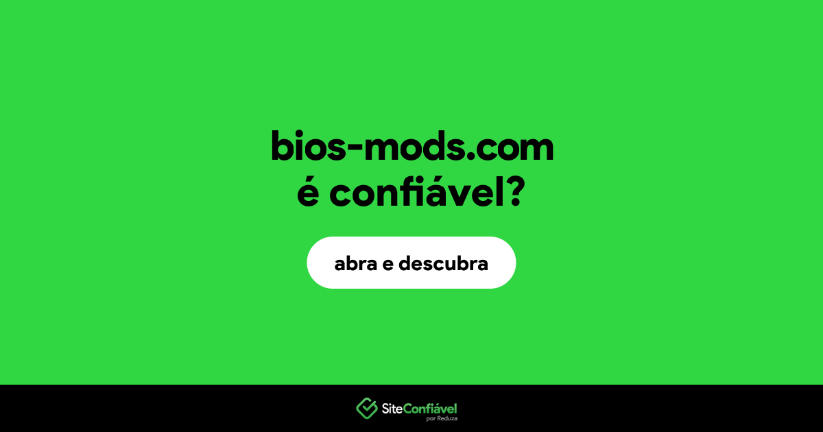O site bios-mods.com é confiável?