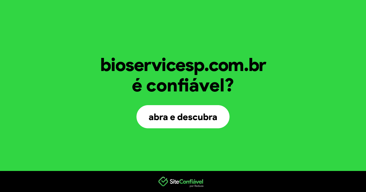O site bioservicesp.com.br é confiável?