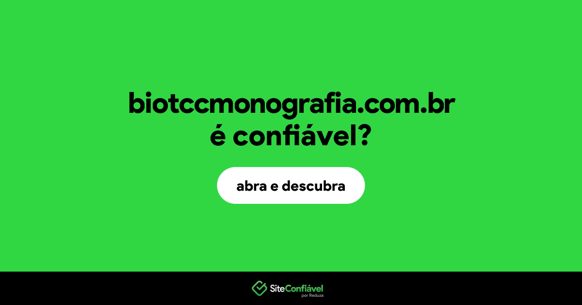 O site biotccmonografia.com.br é confiável?