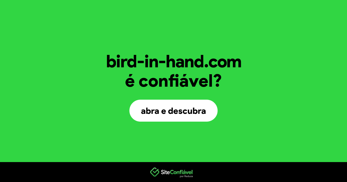 O site bird-in-hand.com é confiável?
