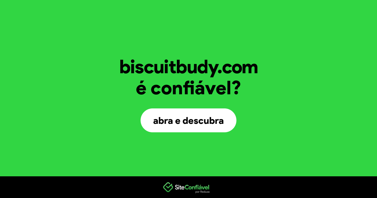 O site biscuitbudy.com é confiável?