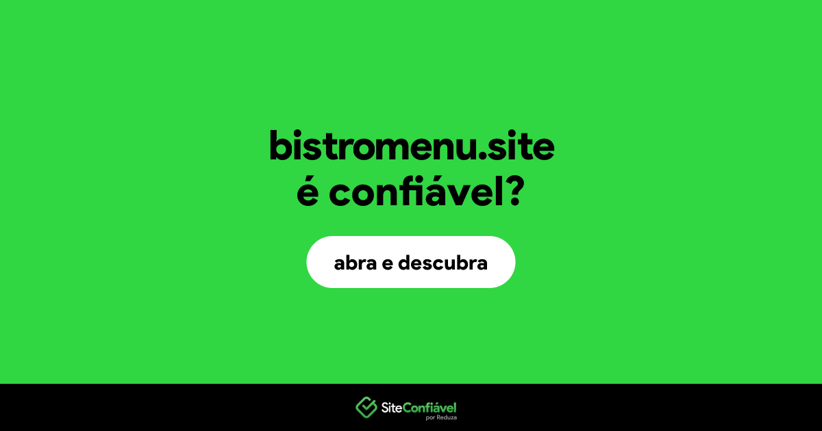 O site bistromenu.site é confiável?