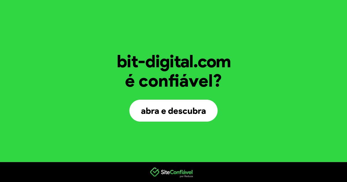 O site bit-digital.com é confiável?