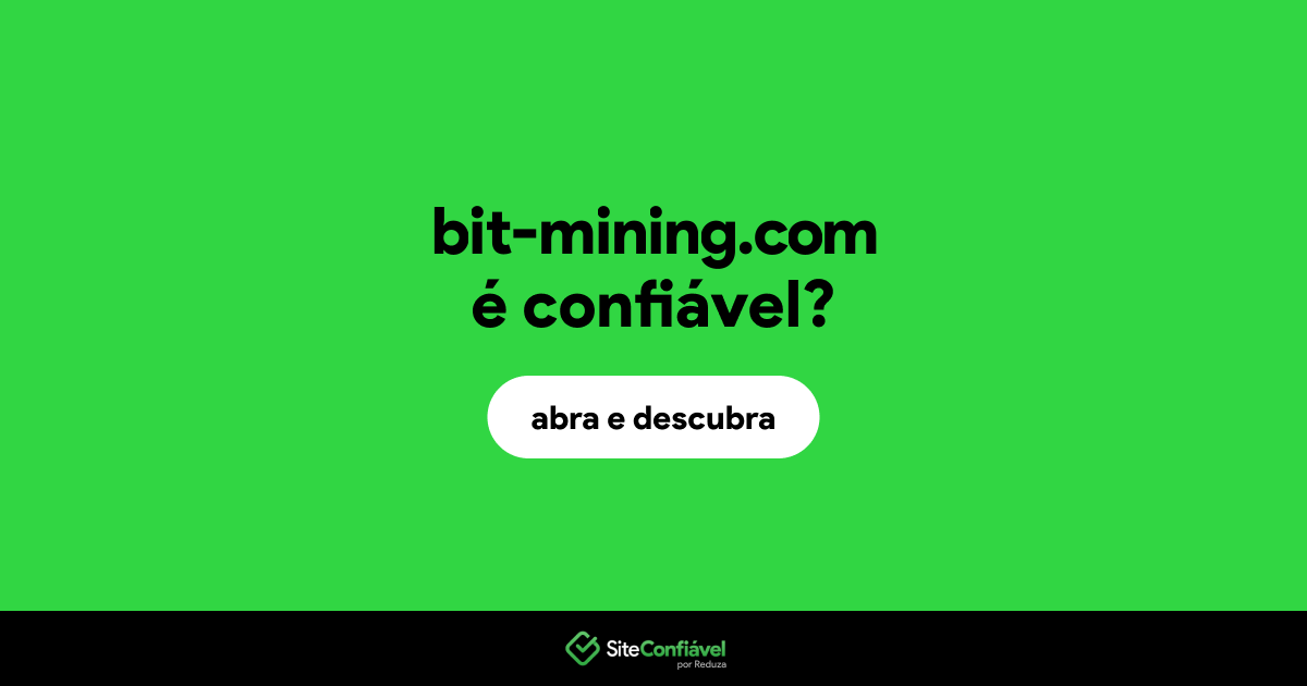 O site bit-mining.com é confiável?