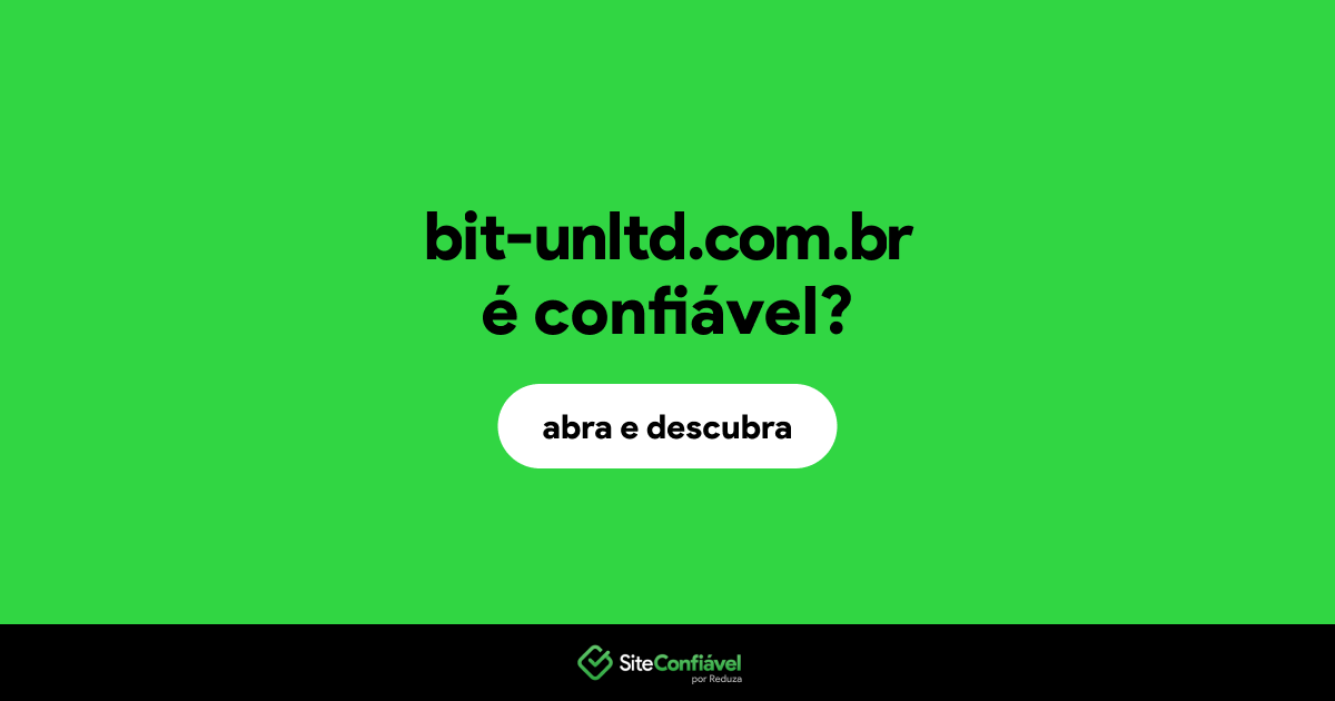 O site bit-unltd.com.br é confiável?