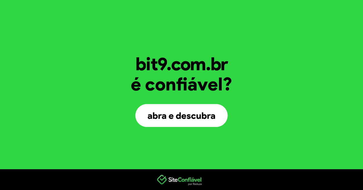 O site bit9.com.br é confiável?