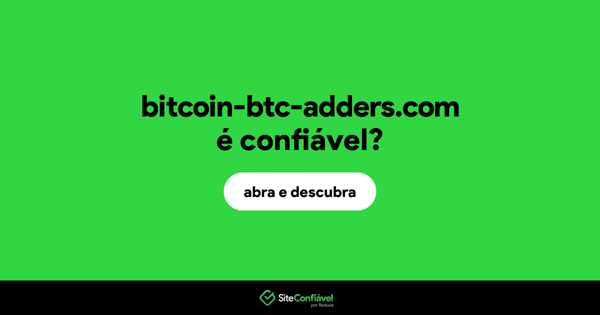 O site bitcoin-btc-adders.com é confiável?