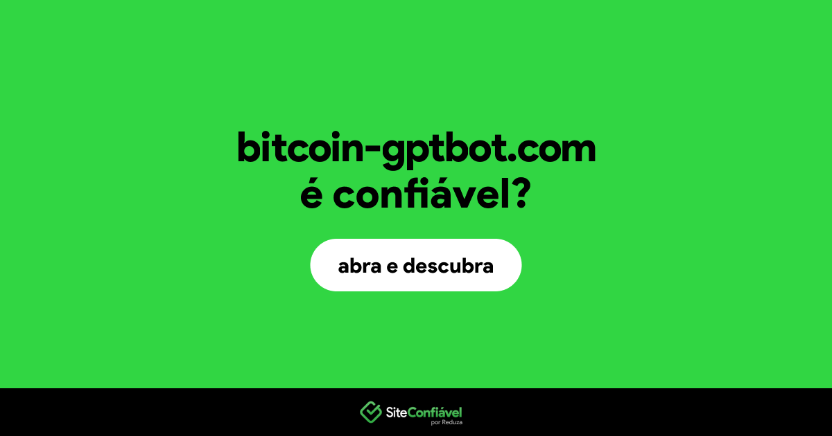 O site bitcoin-gptbot.com é confiável?