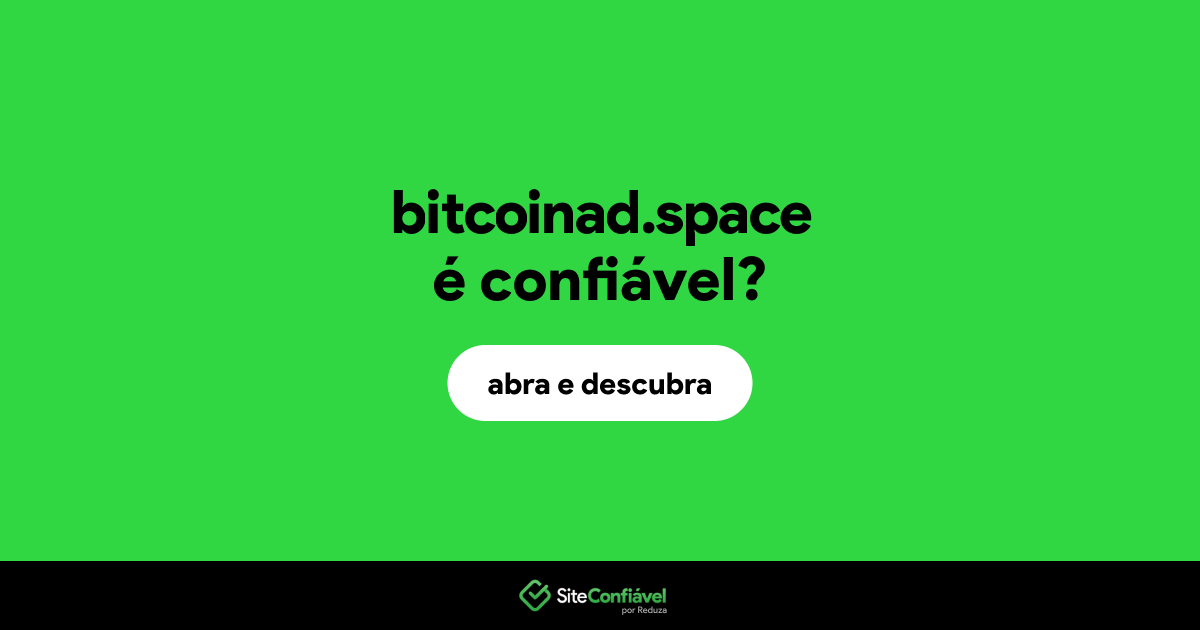O site bitcoinad.space é confiável?