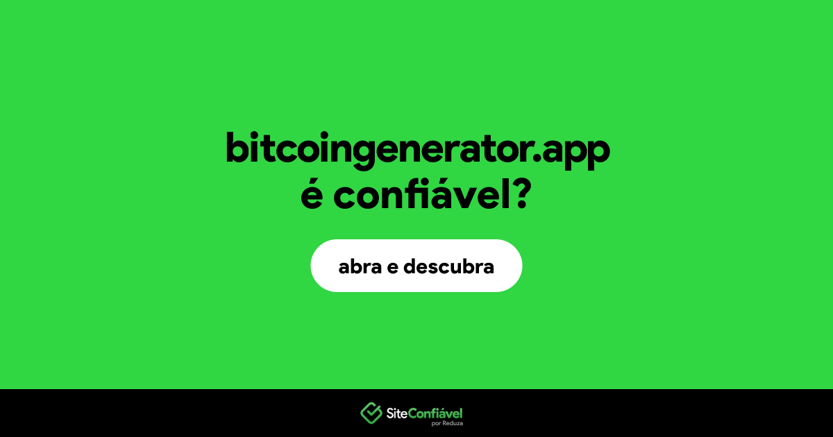 O site bitcoingenerator.app é confiável?