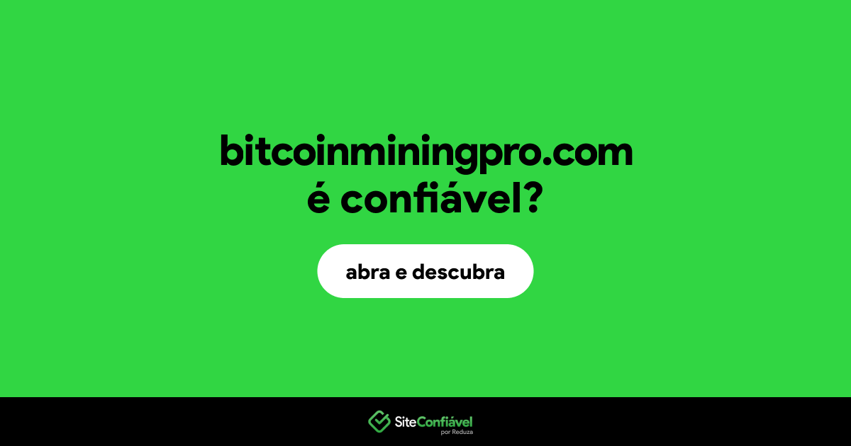 O site bitcoinminingpro.com é confiável?