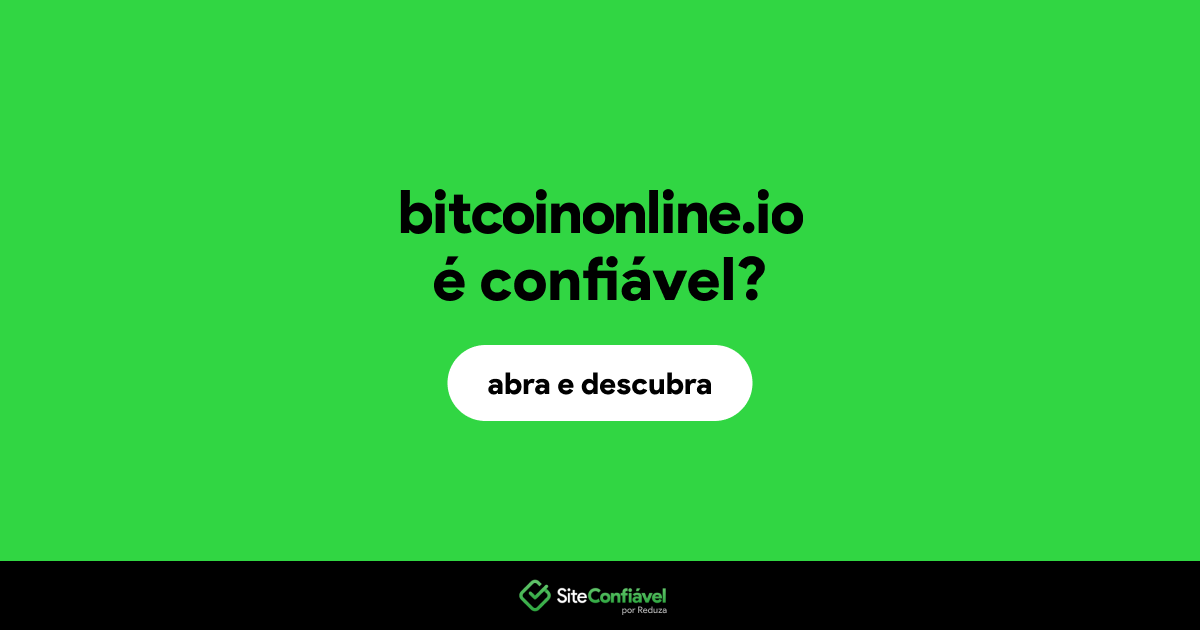 O site bitcoinonline.io é confiável?