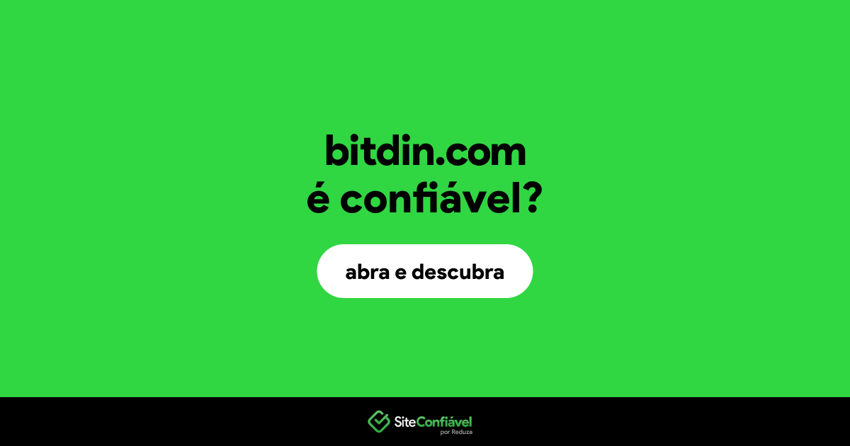 O site bitdin.com é confiável?