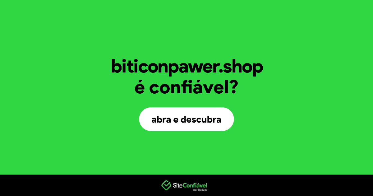 O site biticonpawer.shop é confiável?
