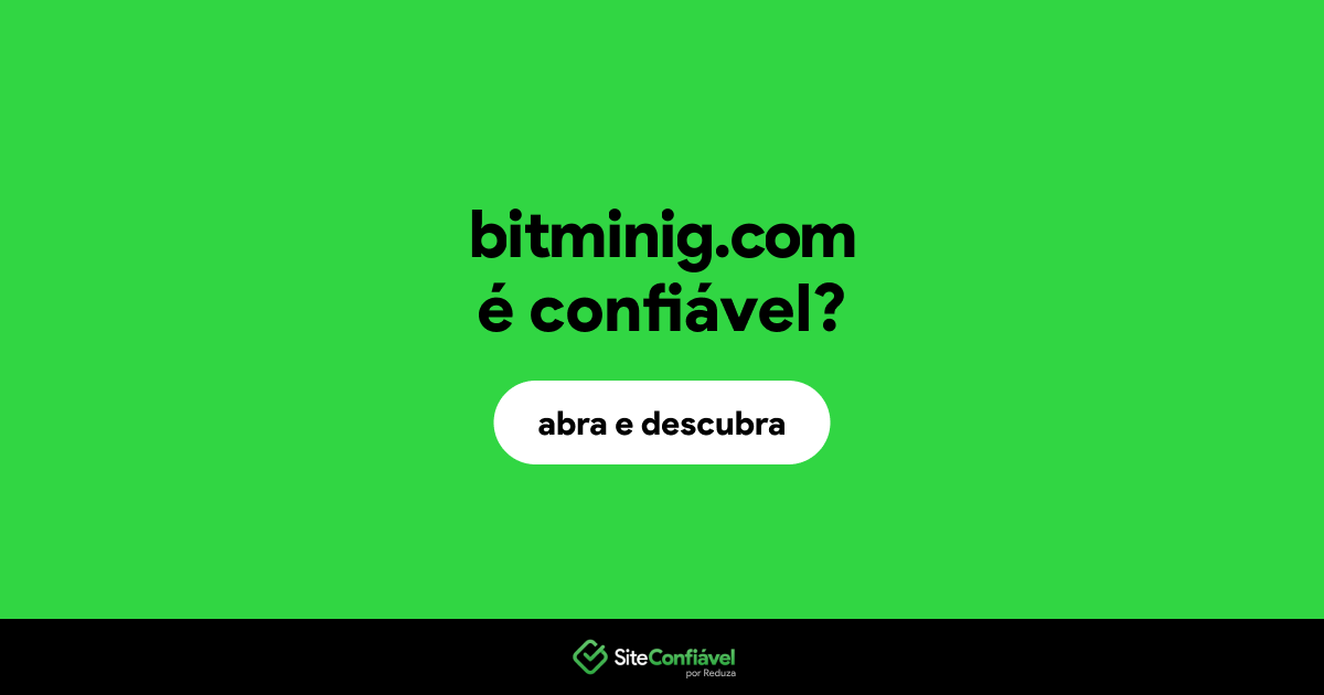 O site bitminig.com é confiável?