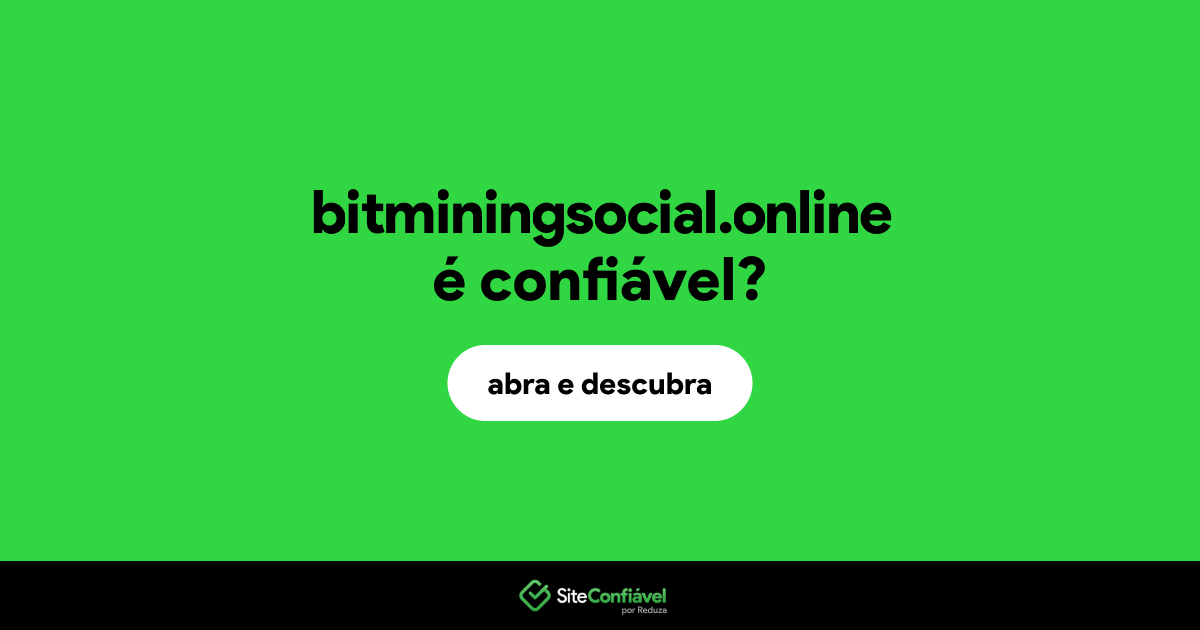 O site bitminingsocial.online é confiável?