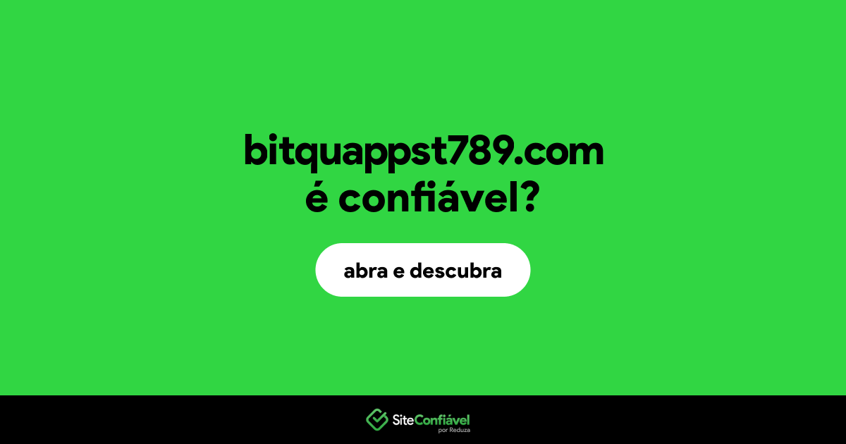O site bitquappst789.com é confiável?