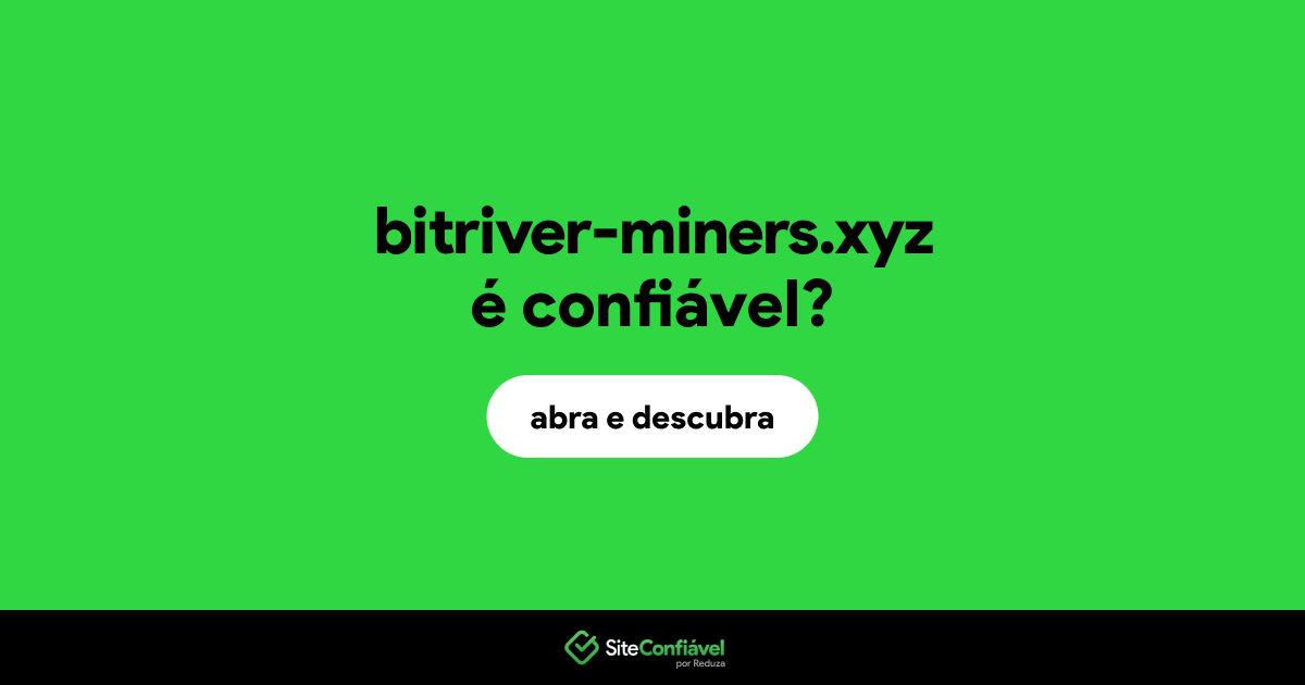 O site bitriver-miners.xyz é confiável?
