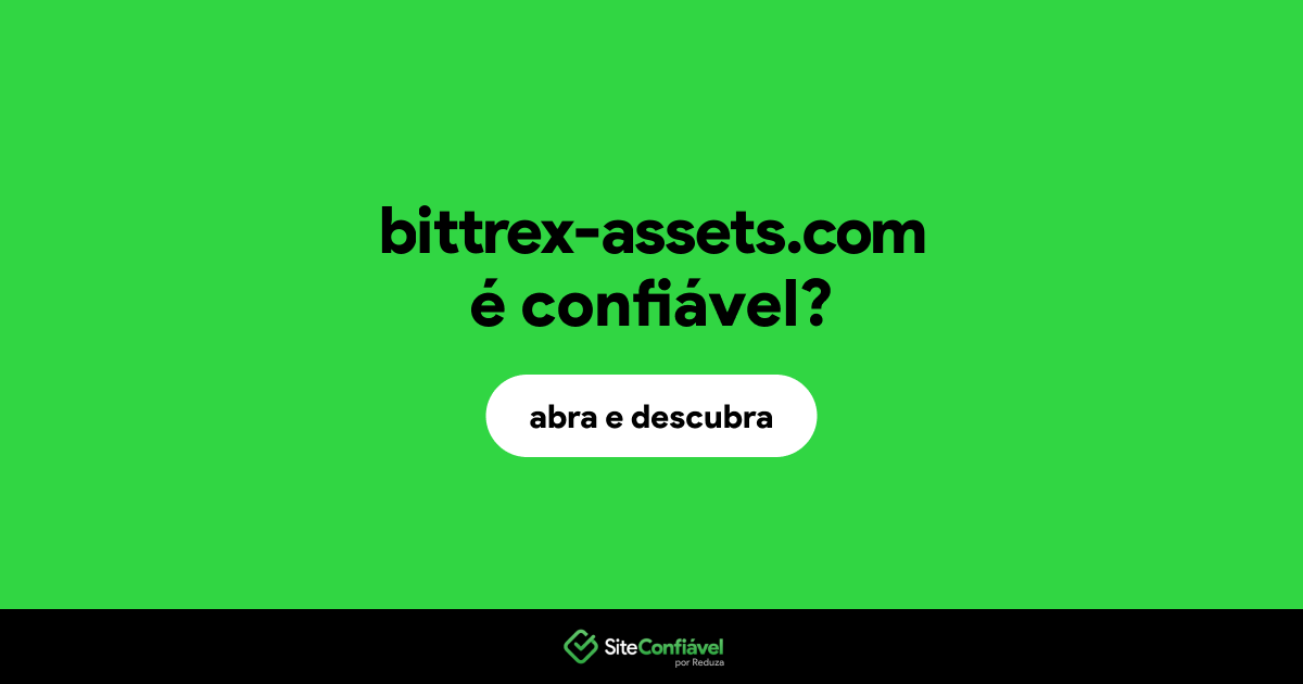 O site bittrex-assets.com é confiável?
