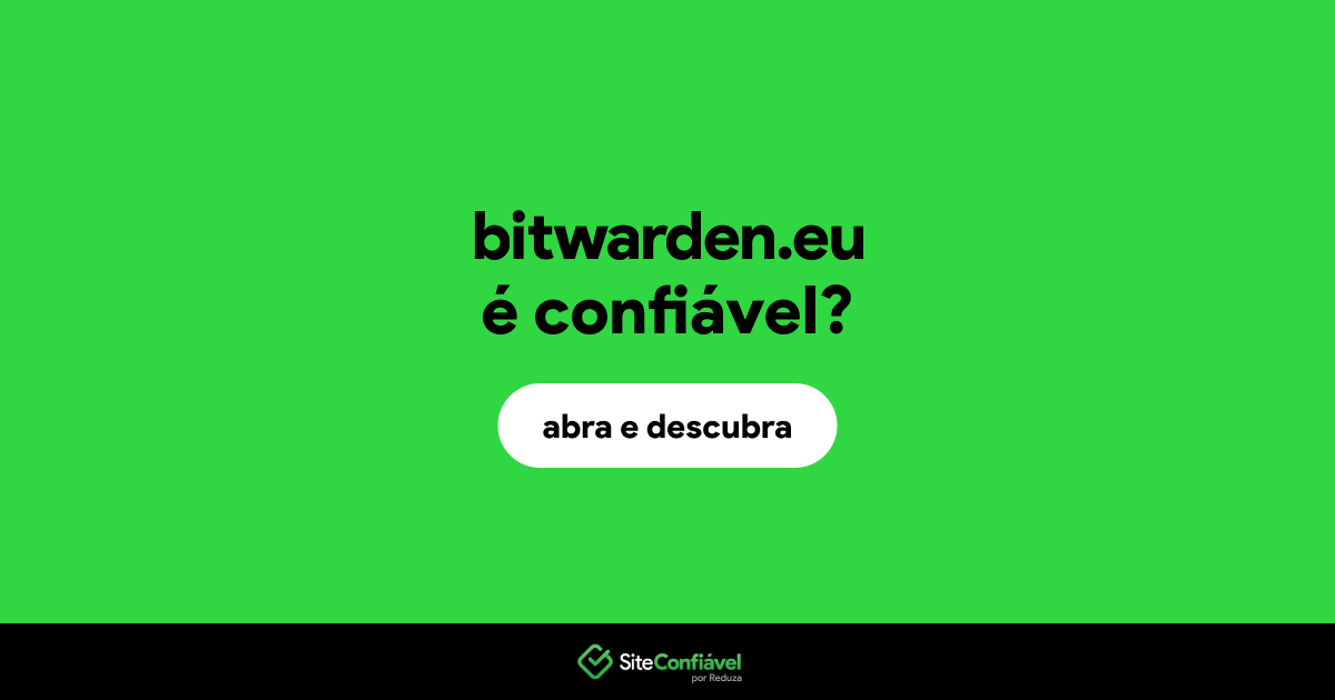 O site bitwarden.eu é confiável?
