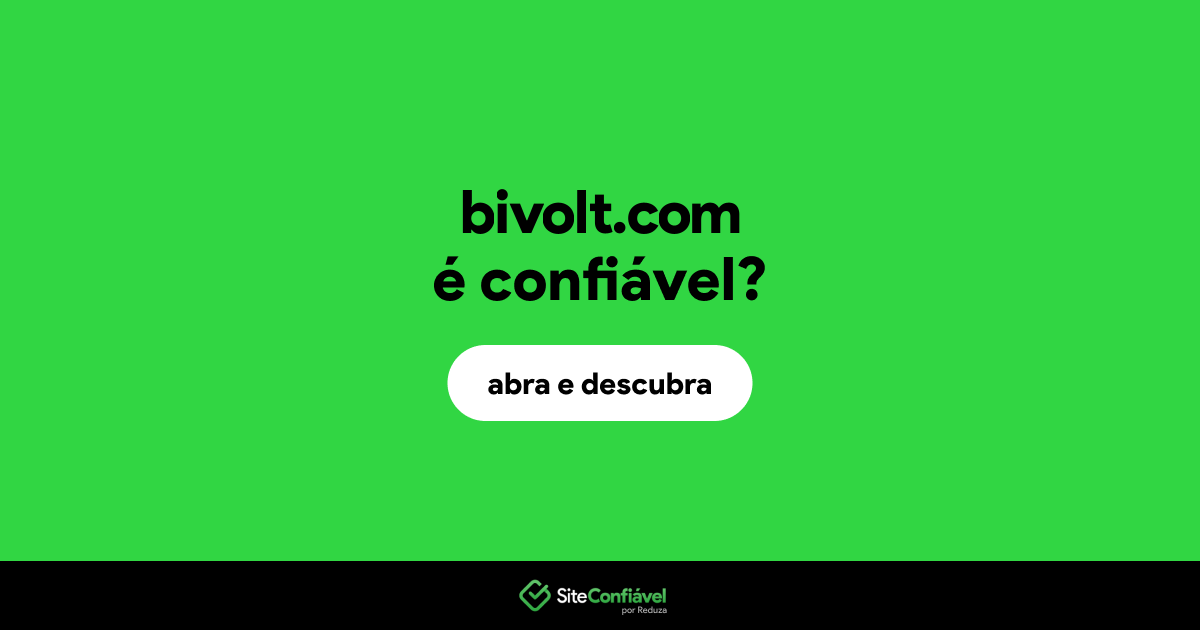 O site bivolt.com é confiável?