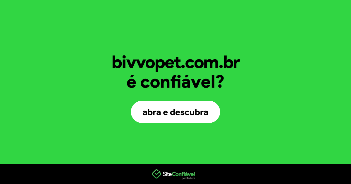O site bivvopet.com.br é confiável?