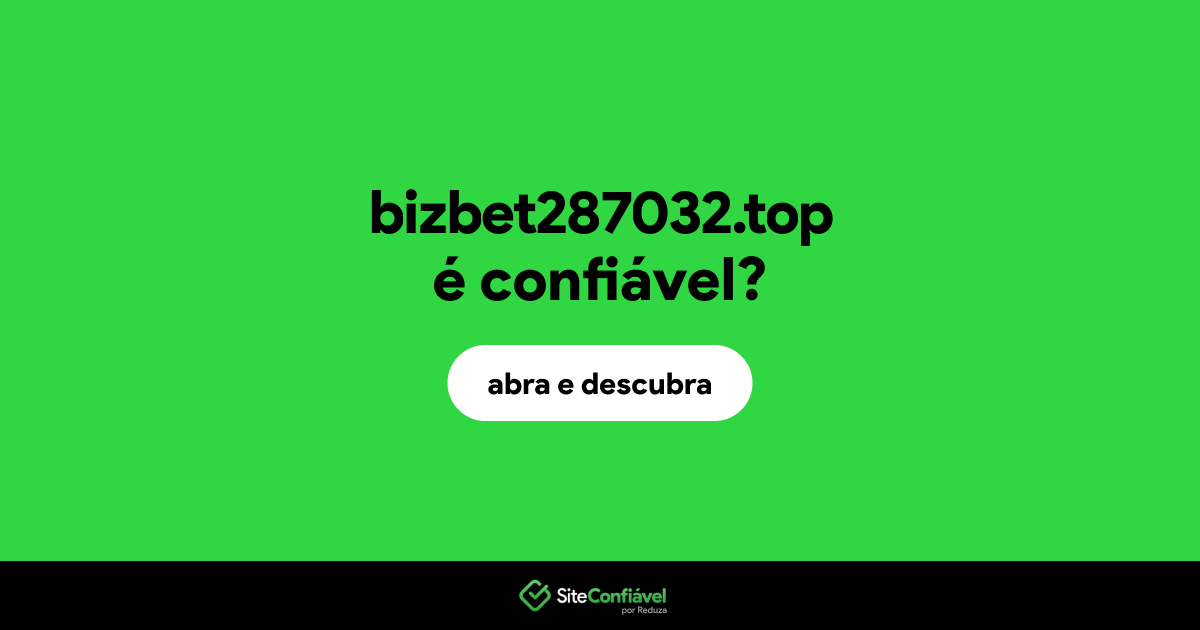 O site bizbet287032.top é confiável?