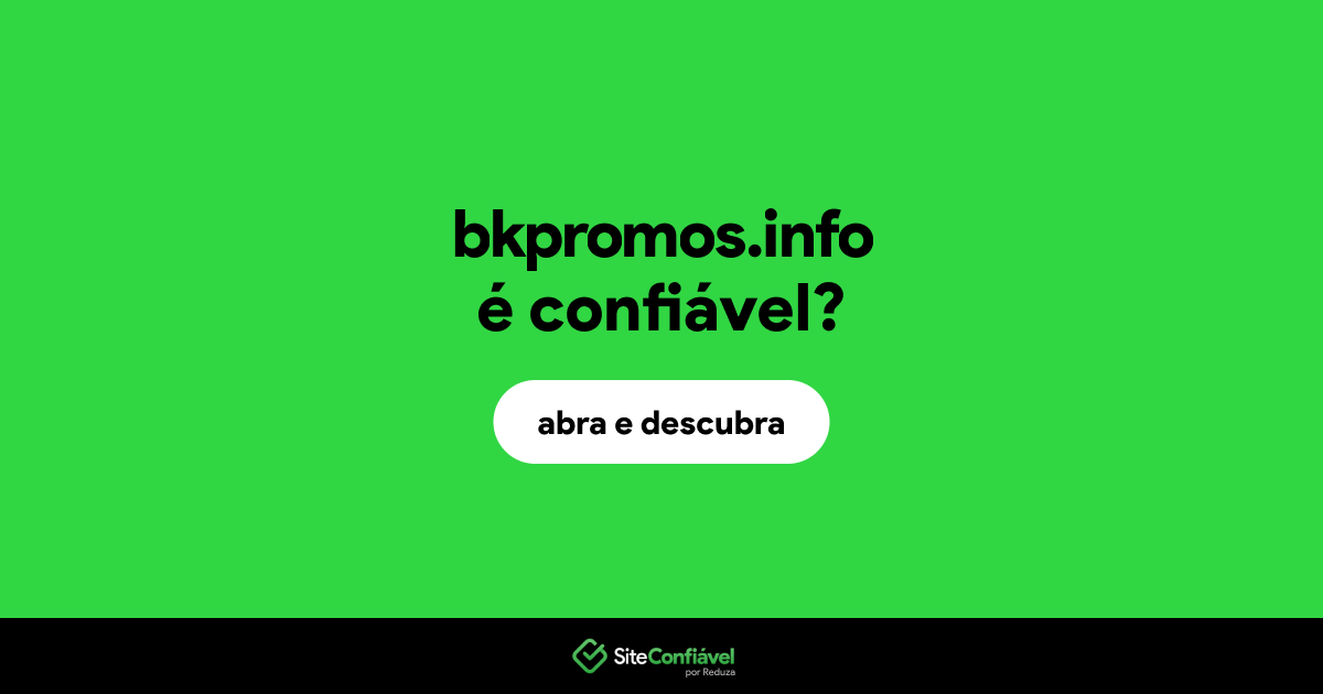 O site bkpromos.info é confiável?